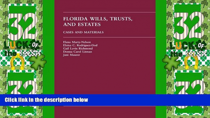 Big Deals  Florida Wills, Trusts   Estates: Cases and Materials  Full Read Most Wanted