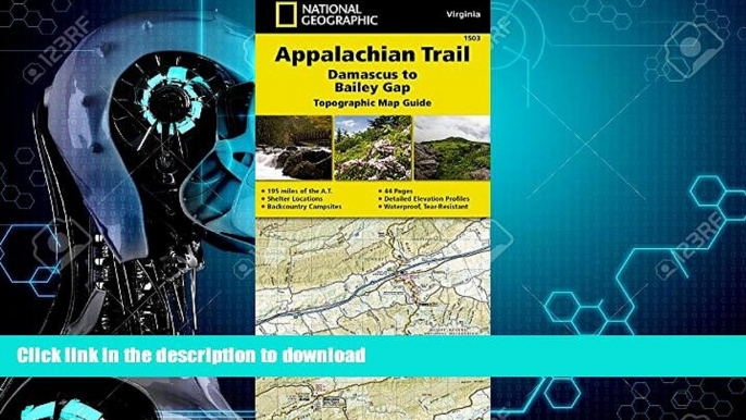 FAVORITE BOOK  Appalachian Trail, Damascus to Bailey Gap [Virginia] (National Geographic Trails