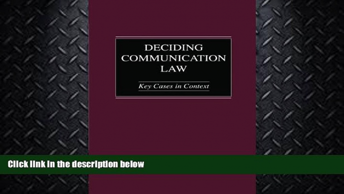 read here  Deciding Communication Law: Key Cases in Context (Routledge Communication Series)