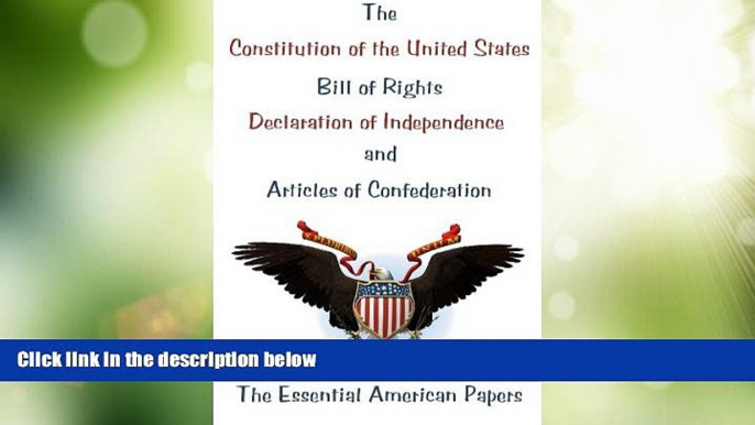 Big Deals  The Constitution of the United States, Bill of Rights, Declaration of Independence, and