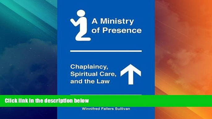 Big Deals  A Ministry of Presence: Chaplaincy, Spiritual Care, and the Law  Best Seller Books Best