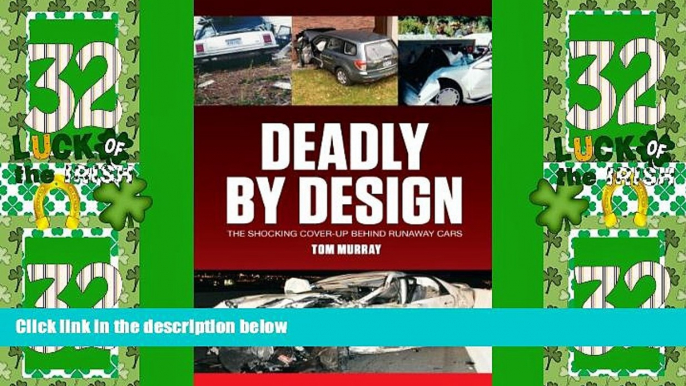 Must Have PDF  Deadly By Design: The Shocking Cover-Up Behind Runaway Cars  Best Seller Books Best