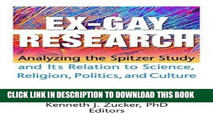 [PDF] Ex-Gay Research: Analyzing the Spitzer Study And Its Relation to Science, Religion,