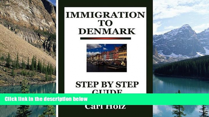 Big Deals  Immigration To Denmark: Step By Step Guide  Full Ebooks Most Wanted