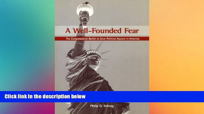 Full [PDF]  A Well-Founded Fear: The Congressional Battle to Save Political Asylum in America