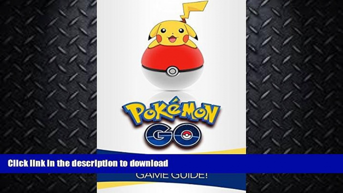 READ  Pokemon Go: The Master Game Guide! (Pokemon Go Guide, Strategies, Hints, Tips, Tricks, iOS,