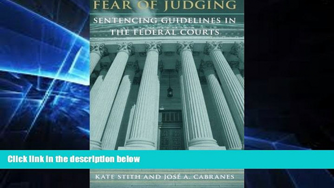 Full [PDF]  Fear of Judging: Sentencing Guidelines in the Federal Courts (Chicago Series on