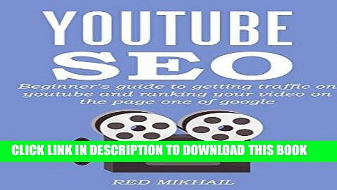 [Read] Ebook YOUTUBE SEO DAREDEVIL MARKETING (Late 2015): Beginner s guide to getting traffic on