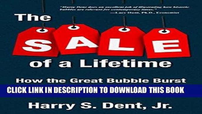 [PDF] The Sale of a Lifetime: How the Great Bubble Burst of 2017 Can Make You Rich [Online Books]