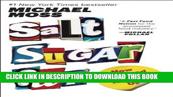 [New] PDF Salt Sugar Fat: How the Food Giants Hooked Us Free Online