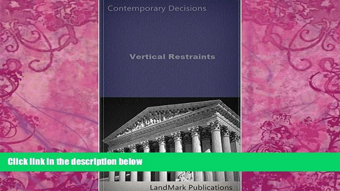 Big Deals  Vertical Restraints: Federal Court of Appeals Decisions (Litigator Series)  Best Seller