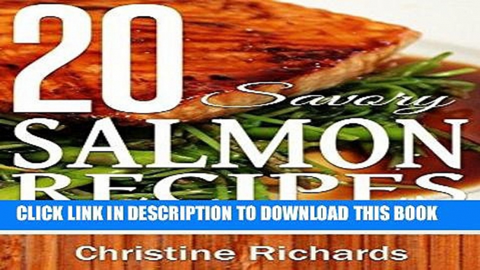 [Free Read] 20 Savory Salmon Recipes (Ultimate Cookbook For Amazing Restaurant-Quality Salmon