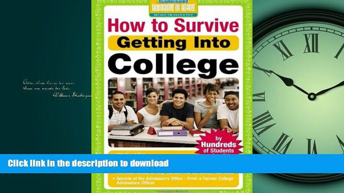 READ THE NEW BOOK How to Survive Getting Into College: By Hundreds of Students Who Did (Hundreds