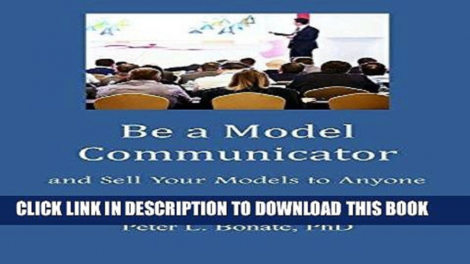 Best Seller Be a Model Communicator: and Sell Your Models to Anyone Free Read