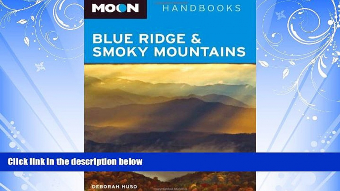 Choose Book Moon Blue Ridge   Smoky Mountains (Moon Handbooks)