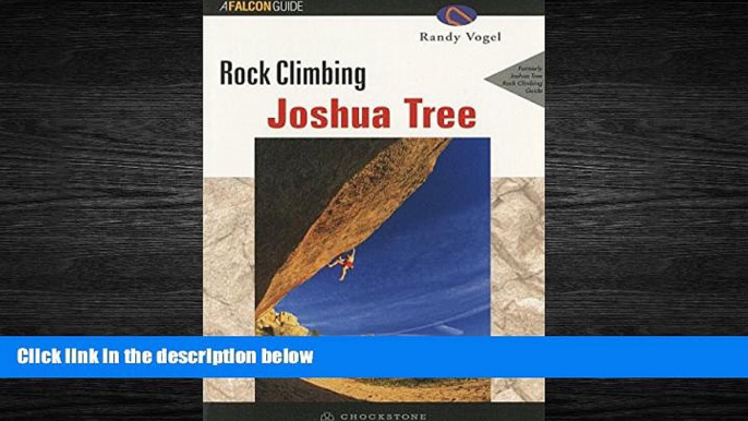 Choose Book Rock Climbing Joshua Tree, 2nd (Regional Rock Climbing Series)