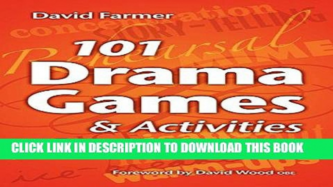 [PDF] 101 Drama Games and Activities: Theatre Games for Children and Adults, including Warm-ups,