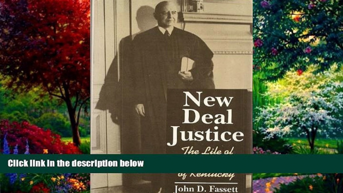 Big Deals  New Deal Justice: The Life of Stanley Reed of Kentucky  Best Seller Books Most Wanted