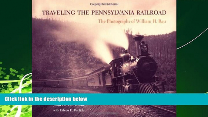 Choose Book Traveling the Pennsylvania Railroad: Photographs of William H. Rau