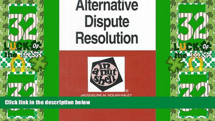 Big Deals  Alternative Dispute Resolution in a Nutshell (West Nutshell Series)  Full Read Most