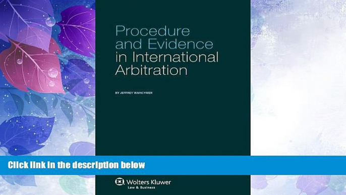 Big Deals  Procedure and Evidence in International Arbitration  Best Seller Books Most Wanted