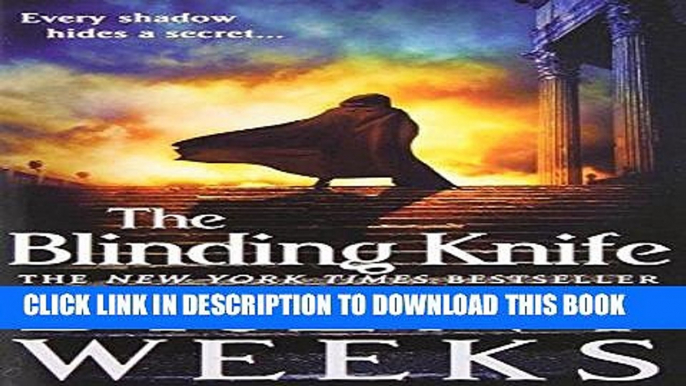 Read Now The Blinding Knife (Lightbringer) PDF Book