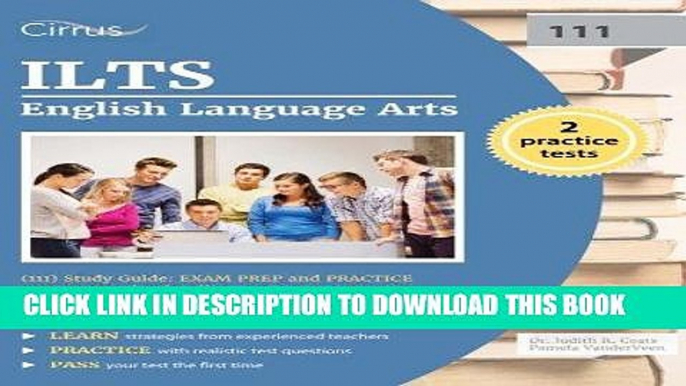 Read Now ILTS English Language Arts (111) Study Guide: Exam Prep and Practice Questions for the