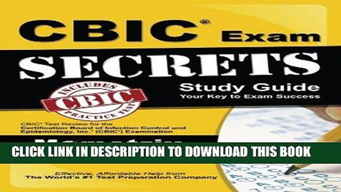 Read Now CBIC Exam Secrets Study Guide: CBIC Test Review for the Certification Board of Infection