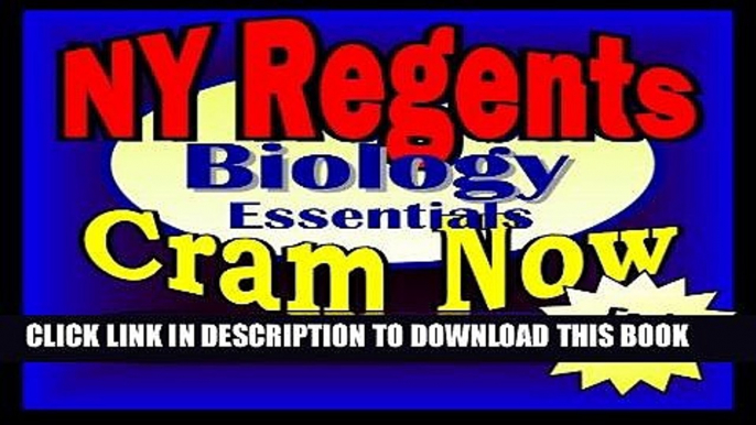 Read Now NY Regents Prep Test BIOLOGY: The Living Environment Flash Cards--CRAM NOW!--Regents Exam