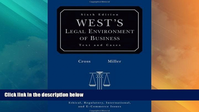 Big Deals  West s Legal Environment of Business: Text and Cases  Full Read Most Wanted