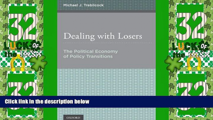 Big Deals  Dealing with Losers: The Political Economy of Policy Transitions  Best Seller Books