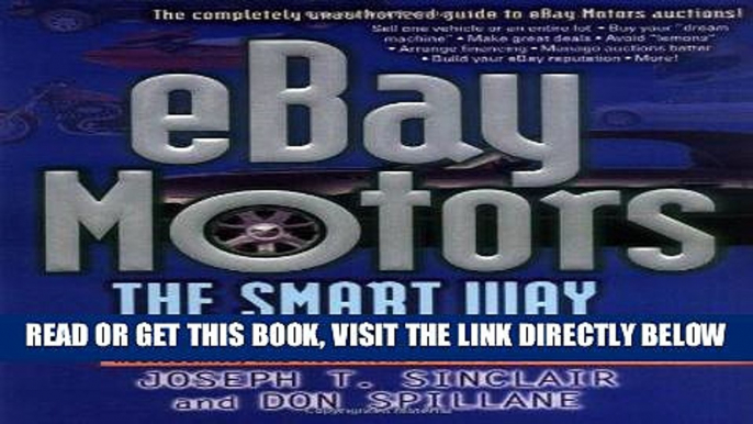 [Free Read] eBay Motors the Smart Way: Selling and Buying Cars, Trucks, Motorcycles, Boats, Parts,