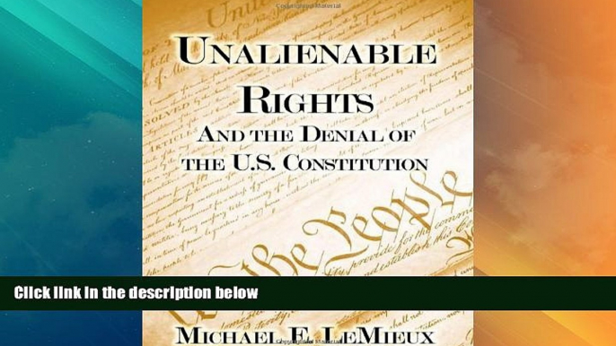 Big Deals  Unalienable Rights: And the Denial of the U.S. Constitution  Full Read Best Seller