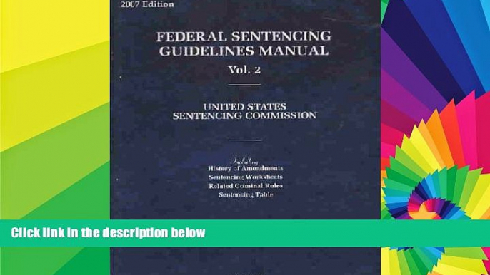 READ FULL  Federal Sentencing Guidelines Manual, 2007: United States Sentencing Commission