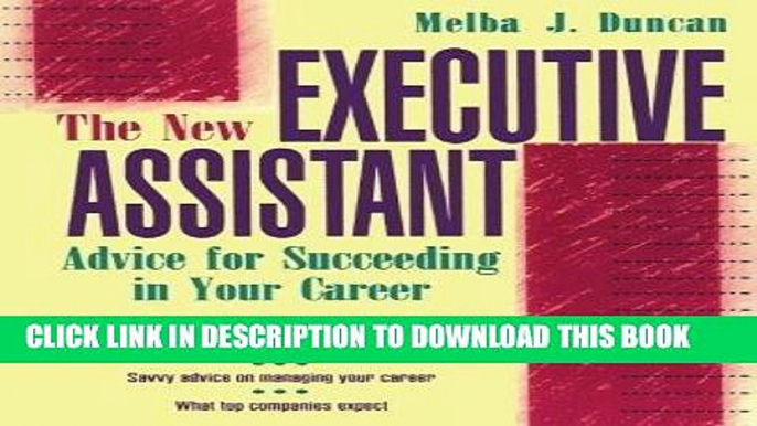 [Read] Ebook The New Executive Assistant: Advice for Succeeding in Your Career New Version