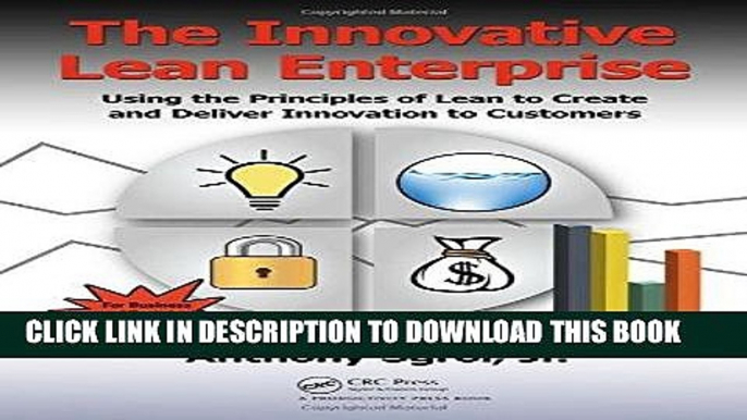 [Free Read] The Innovative Lean Enterprise: Using the Principles of Lean to Create and Deliver