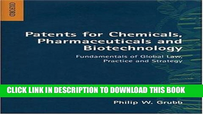 [Free Read] Patents for Chemicals, Pharmaceuticals and Biotechnology: Fundamentals of Global Law,