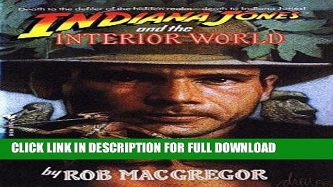 Read Now Indiana Jones and the Interior World (A Bantam Falcon book) Download Book