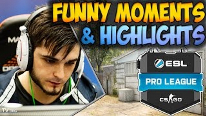 ESL Pro League S4 - FUNNY MOMENTS, HIGHLIGHTS, CLUTCHES #10 CSGO