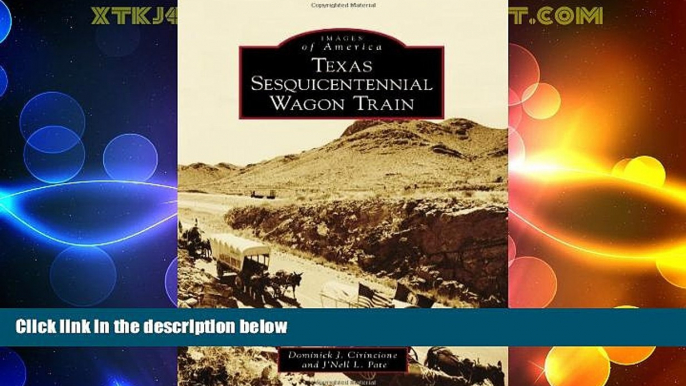 Popular Book Texas Sesquicentennial Wagon Train (Images of America)