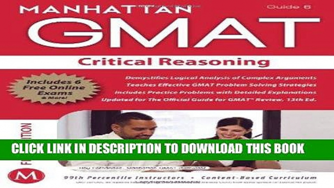 Read Now Critical Reasoning GMAT Strategy Guide, 5th Edition (Manhattan GMAT Preparation Guide: