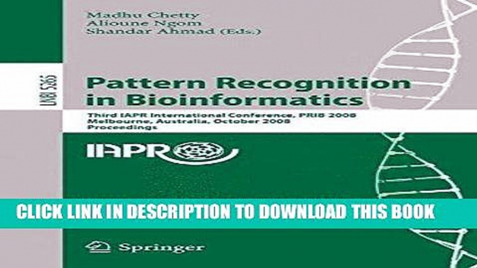 [Free Read] Pattern Recognition in Bioinformatics: Third IAPR International Conference, PRIB 2008,