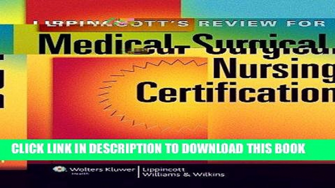 [New] Ebook Lippincott s Review for Medical-Surgical Nursing Certification (LWW, Springhouse