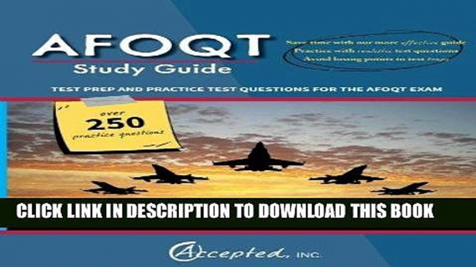 [New] Ebook AFOQT Study Guide: Test Prep and Practice Test Questions for the AFOQT Exam Free Read