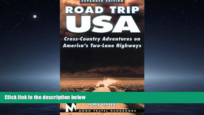 Enjoyed Read Road Trip USA: Cross-Country Adventures on America s Two-Lane Highways (Moon Road