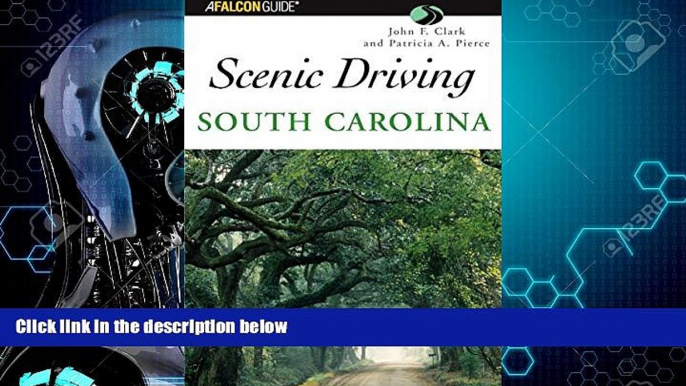 Choose Book Scenic Driving South Carolina (Scenic Routes   Byways)