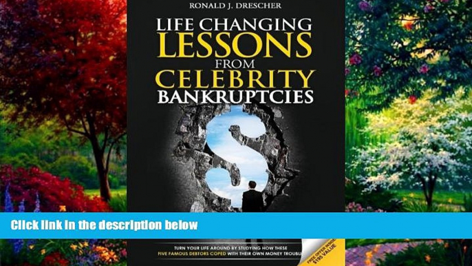 Big Deals  Life Changing Lessons From Celebrity Bankruptcies: Turn Your Life Around By Studying