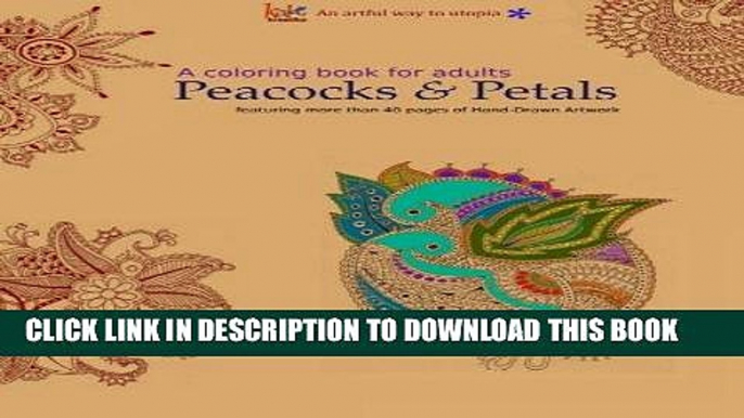 [Free Read] A Coloring Book for Adults: Peacocks   Petals: Featuring 40 pages of Hand-drawn