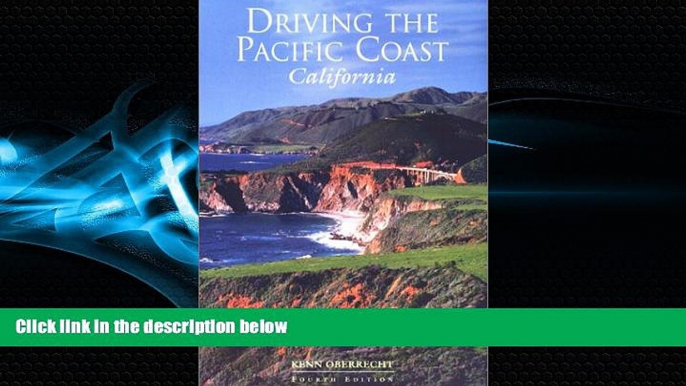 For you Driving the Pacific Coast California: Scenic Driving Tours along Coastal Highways (Scenic