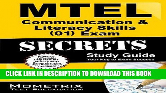 [New] Ebook MTEL Communication   Literacy Skills (01) Exam Secrets Study Guide: MTEL Test Review